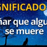 🌙💭 ¿Qué significa soñar con alguien que se muere? Descubre el enigmático significado de este sueño 💫