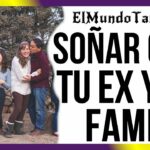 🔮🤔 ¿Qué significa soñar con la familia de tu ex? ¡Descubre el mensaje oculto en tus sueños! 🌙✨