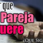 🔮💔¿Qué significa soñar con la muerte de tu pareja? Descubre su verdadero significado