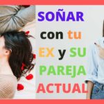 🔮💔 ¿Qué significa soñar con mi ex y su nueva pareja? Descubre el significado de estos sueños reveladores