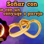👰💭 Descubre el significado de soñar que te casas con tu pareja